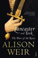 The Wars of the Roses: Lancaster and York
