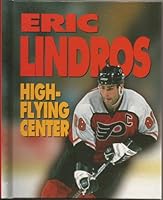 Eric Lindros: High-Flying Center (Sports Achievers Biographies)