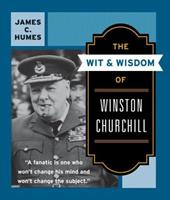 The Wit & Wisdom of Winston Churchill