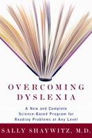 Overcoming Dyslexia: A New and Complete Science-Based Program for Reading Problems at Any Level